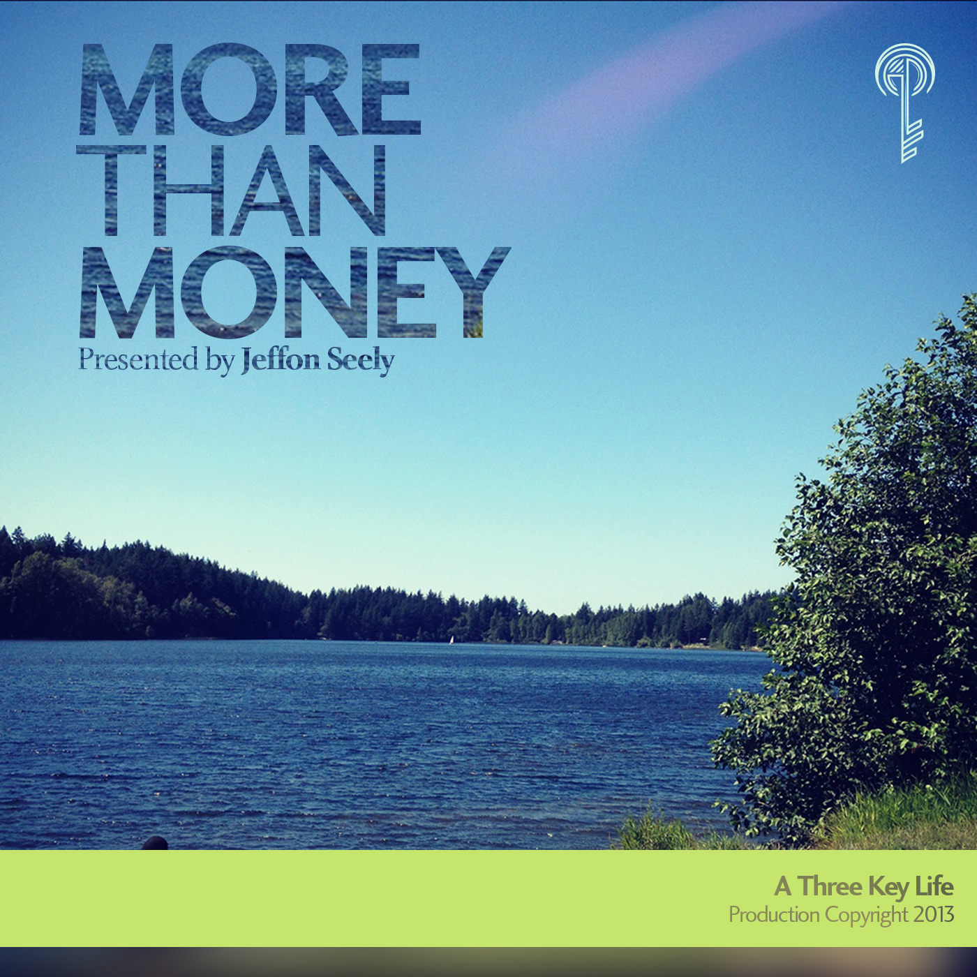 Three Key Life: More Than Money Podcast - Inspiration | Empowerment | Life