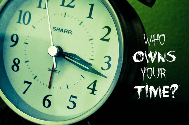 Who Owns Your Time?