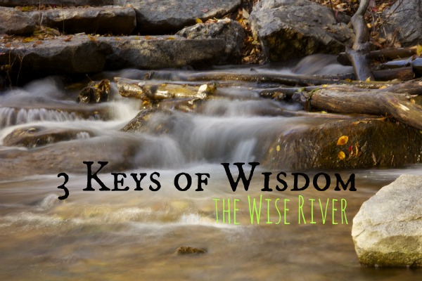 3 Keys of Wisdom: The Wise River