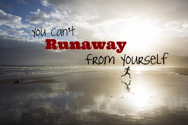 Running Away from Yourself