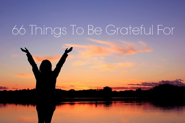Gratitude Post: 66 Things to be Grateful For