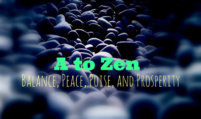 The Dalai Lama – A to Zen of Life: How to Live With More Balance, Peace, Poise and Prosperity