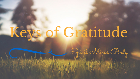 Gratitude Post 15: Three Keys of Gratitude