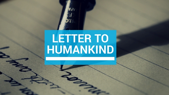 Letter to Humankind