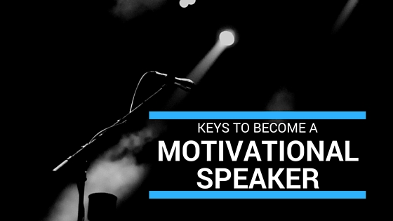 Sharing Your Message: 3 Keys To Become A Motivational Speaker