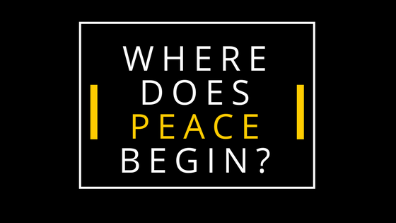 Where Does Peace Begin?